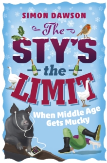 The Sty's the Limit : When Middle Age Gets Mucky, Paperback Book The Sty's the Limit : When Middle Age Gets Mucky, Paperback Book