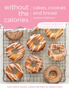 Cakes, Cookies and Bread Without the Calories, Paperback Book Cakes, Cookies and Bread Without the Calories, Paperback Book