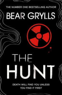 Bear Grylls: The Hunt, Hardback Book Bear Grylls: The Hunt, Hardback Book