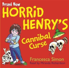 Horrid Henry's Cannibal Curse : Book 24, CD-Audio Book Horrid Henry's Cannibal Curse : Book 24, CD-Audio Book