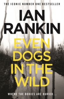 Even Dogs in the Wild : The #1 bestselling series that inspired BBC One’s REBUS