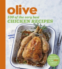 Olive: 100 of the Very Best Chicken Recipes, Paperback Book Olive: 100 of the Very Best Chicken Recipes, Paperback Book