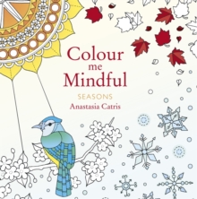 Colour Me Mindful: Seasons, Paperback Book Colour Me Mindful: Seasons, Paperback Book