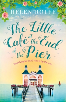 The Little Cafe at the End of the Pier, Paperback / softback Book The Little Cafe at the End of the Pier, Paperback / softback Book