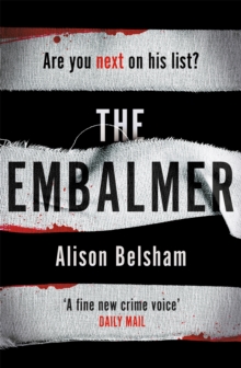 The Embalmer : A gripping new thriller from the international bestseller, Paperback / softback Book The Embalmer : A gripping new thriller from the international bestseller, Paperback / softback Book