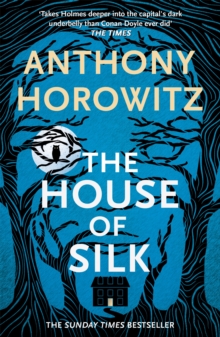 The House of Silk : The Bestselling Sherlock Holmes Novel, Paperback / softback Book The House of Silk : The Bestselling Sherlock Holmes Novel, Paperback / softback Book
