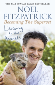 Listening to the Animals: Becoming The Supervet, Paperback / softback Book Listening to the Animals: Becoming The Supervet, Paperback / softback Book