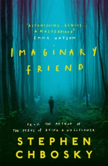 Imaginary Friend : The new novel from the author of The Perks Of Being a Wallflower, Paperback / softback Book Imaginary Friend : The new novel from the author of The Perks Of Being a Wallflower, Paperback / softback Book