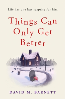 Things Can Only Get Better, Paperback / softback Book Things Can Only Get Better, Paperback / softback Book