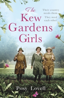 The Kew Gardens Girls : An emotional and sweeping historical novel perfect for fans of Kate Morton, Paperback / softback Book The Kew Gardens Girls : An emotional and sweeping historical novel perfect for fans of Kate Morton, Paperback / softback Book