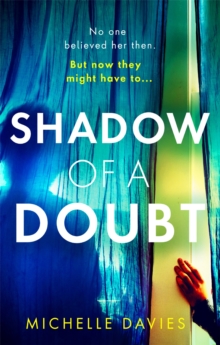 Shadow of a Doubt : The twisty psychological thriller inspired by a real life story that will keep you reading long into the night, Paperback / softback Book Shadow of a Doubt : The twisty psychological thriller inspired by a real life story that will keep you reading long into the night, Paperback / softback Book