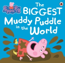 Peppa Pig: The Biggest Muddy Puddle in the World Picture Book, Paperback Book Peppa Pig: The Biggest Muddy Puddle in the World Picture Book, Paperback Book