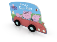 Peppa Pig: Peppa's Car Ride, Board book Book Peppa Pig: Peppa's Car Ride, Board book Book