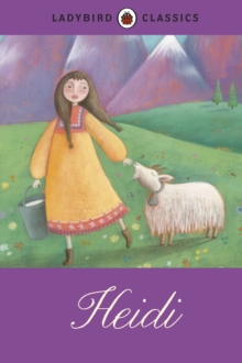Ladybird Classics: Heidi, Hardback Book Ladybird Classics: Heidi, Hardback Book