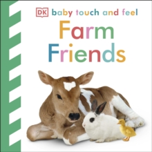 Baby Touch and Feel Farm Friends, Board book Book Baby Touch and Feel Farm Friends, Board book Book