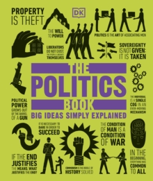 The Politics Book : Big Ideas Simply Explained, Hardback Book The Politics Book : Big Ideas Simply Explained, Hardback Book