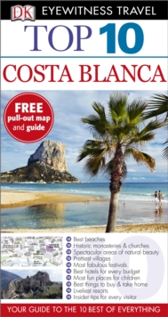 DK Eyewitness Top 10 Travel Guide: Costa Blanca, Paperback Book DK Eyewitness Top 10 Travel Guide: Costa Blanca, Paperback Book