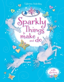 Sparkly Things to Make and Do, Paperback Book Sparkly Things to Make and Do, Paperback Book