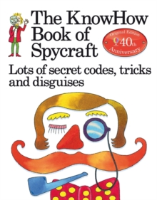 The Book of Spycraft : Lots of Secret Codes, Tricks and Disguises, Paperback / softback Book The Book of Spycraft : Lots of Secret Codes, Tricks and Disguises, Paperback / softback Book
