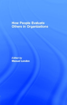 How People Evaluate Others in Organizations