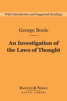 An Investigation of the Laws of Thought (Barnes & Noble Digital Library)