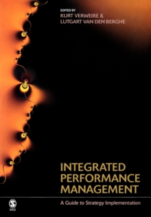 Integrated Performance Management : A Guide to Strategy Implementation, Paperback / softback Book Integrated Performance Management : A Guide to Strategy Implementation, Paperback / softback Book