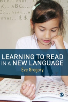 Learning to Read in a New Language : Making Sense of Words and Worlds, Paperback / softback Book Learning to Read in a New Language : Making Sense of Words and Worlds, Paperback / softback Book