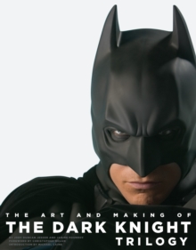Art and Making of the Dark Knight Trilogy, Hardback Book Art and Making of the Dark Knight Trilogy, Hardback Book