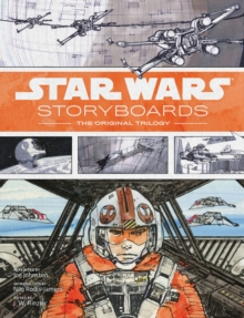 Star Wars Storyboards: The Original Trilogy : The Original Trilogy, Hardback Book Star Wars Storyboards: The Original Trilogy : The Original Trilogy, Hardback Book
