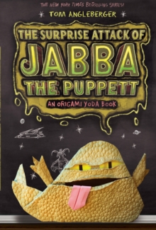 The Surprise Attack of Jabba the Puppett : An Origami Yoda Book, Paperback / softback Book The Surprise Attack of Jabba the Puppett : An Origami Yoda Book, Paperback / softback Book