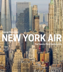 New York Air : The Twenty-First Century City, Hardback Book New York Air : The Twenty-First Century City, Hardback Book