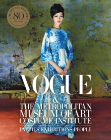 Vogue and the Metropolitan Museum of Art Costume Institute : Updated Edition, Hardback Book Vogue and the Metropolitan Museum of Art Costume Institute : Updated Edition, Hardback Book