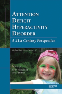 Attention Deficit Hyperactivity Disorder : Concepts, Controversies, New Directions