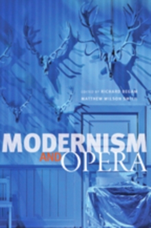 Modernism and Opera, Hardback Book Modernism and Opera, Hardback Book