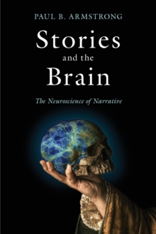 Stories and the Brain : The Neuroscience of Narrative, Paperback / softback Book Stories and the Brain : The Neuroscience of Narrative, Paperback / softback Book