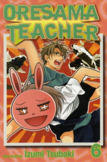 Oresama Teacher , Vol. 6, Paperback / softback Book Oresama Teacher , Vol. 6, Paperback / softback Book