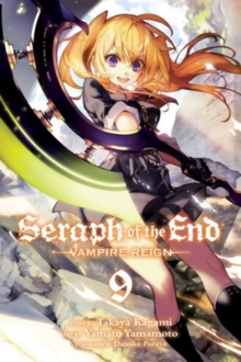 Seraph of the End, Vol. 9 : Vampire Reign, Paperback Book Seraph of the End, Vol. 9 : Vampire Reign, Paperback Book