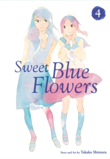 Sweet Blue Flowers, Vol. 4, Paperback Book Sweet Blue Flowers, Vol. 4, Paperback Book