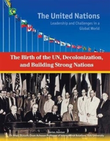 The Birth of the UN Decolonization and Building Strong Nations, Hardback Book The Birth of the UN Decolonization and Building Strong Nations, Hardback Book
