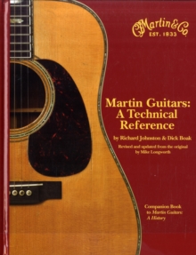 Martin Guitars : A Technical Reference Bk. 2, Hardback Book Martin Guitars : A Technical Reference Bk. 2, Hardback Book