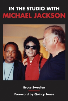 Bruce Swedien : In the Studio with Michael Jackson, Paperback Book Bruce Swedien : In the Studio with Michael Jackson, Paperback Book