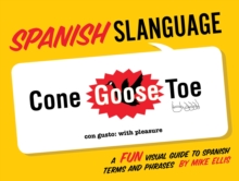 Spanish Slanguage : A FUN Visual Guide to Spanish