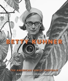 Betty Kuhner : The American Family Portrait, Hardback Book Betty Kuhner : The American Family Portrait, Hardback Book
