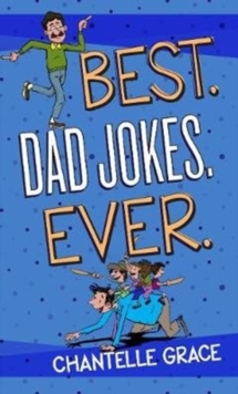 Best. Dad Jokes. Ever, Paperback / softback Book Best. Dad Jokes. Ever, Paperback / softback Book