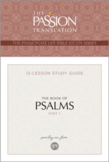 Tpt the Book of Psalms--Part 1 : 12-Lesson Study Guide