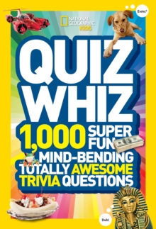Quiz Whiz : 1,000 Super Fun, Mind-Bending, Totally Awesome Trivia Questions, Paperback Book Quiz Whiz : 1,000 Super Fun, Mind-Bending, Totally Awesome Trivia Questions, Paperback Book