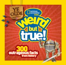 Ye Olde Weird But True! : 300 Outrageous Facts from History, Paperback Book Ye Olde Weird But True! : 300 Outrageous Facts from History, Paperback Book
