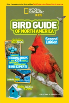 National Geographic Kids Bird Guide of North America, Second Edition, Paperback / softback Book National Geographic Kids Bird Guide of North America, Second Edition, Paperback / softback Book