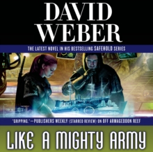 Like a Mighty Army : A Novel in the Safehold Series