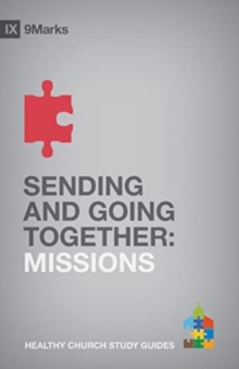 Sending and Going Together : Missions
